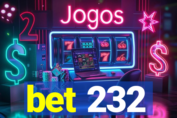 bet 232